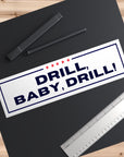 Drill Baby Drill — Trump Energy Independence Bumper Sticker