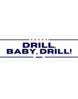 Sticker with 'DRILL, BABY, DRILL! 2025' text on a white background