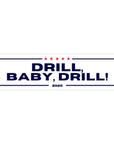 Sticker with 'DRILL, BABY, DRILL! 2025' text on a white background