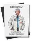 a person resembling Dr Fauci is here for the heart stopping fun in a lab coat and stethoscope birthday card