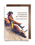 Bull Rider Birthday Card - Hang On, It’s Going to Be a Wild Ride