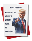 POTUS 50th Birthday Card – 18 with 32 Years of Experience