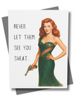 Never Let Them See You Sweat – Vintage Americana Bombshell Greeting Card