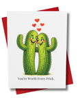 Card with two cacti embracing and hearts above, with text that says "you are worth every prick".a red envelope.