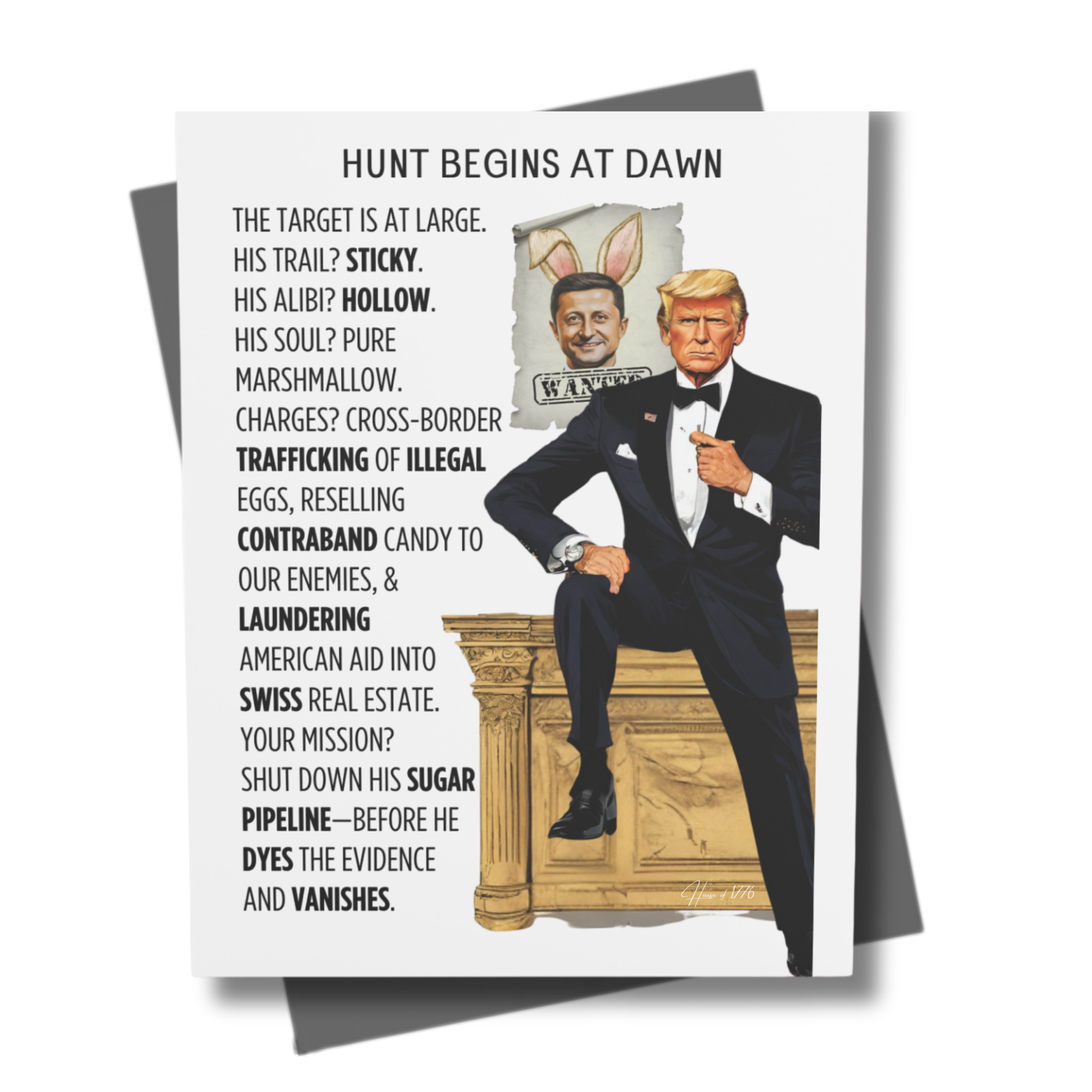 Easter Card with POTUS in a tuxedo on a gold desk with a wanted poster that has a man that looks like ukraine president with bunny ears.