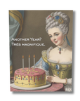 Birthday card with vintage-style illustration of a woman with a cake and candles, featuring text 'Another Year? Très magnifique.'.