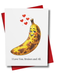 Card with a smiling banana illustration and text 'I Love You. Bruises and All.' on a white background with a red envelope.