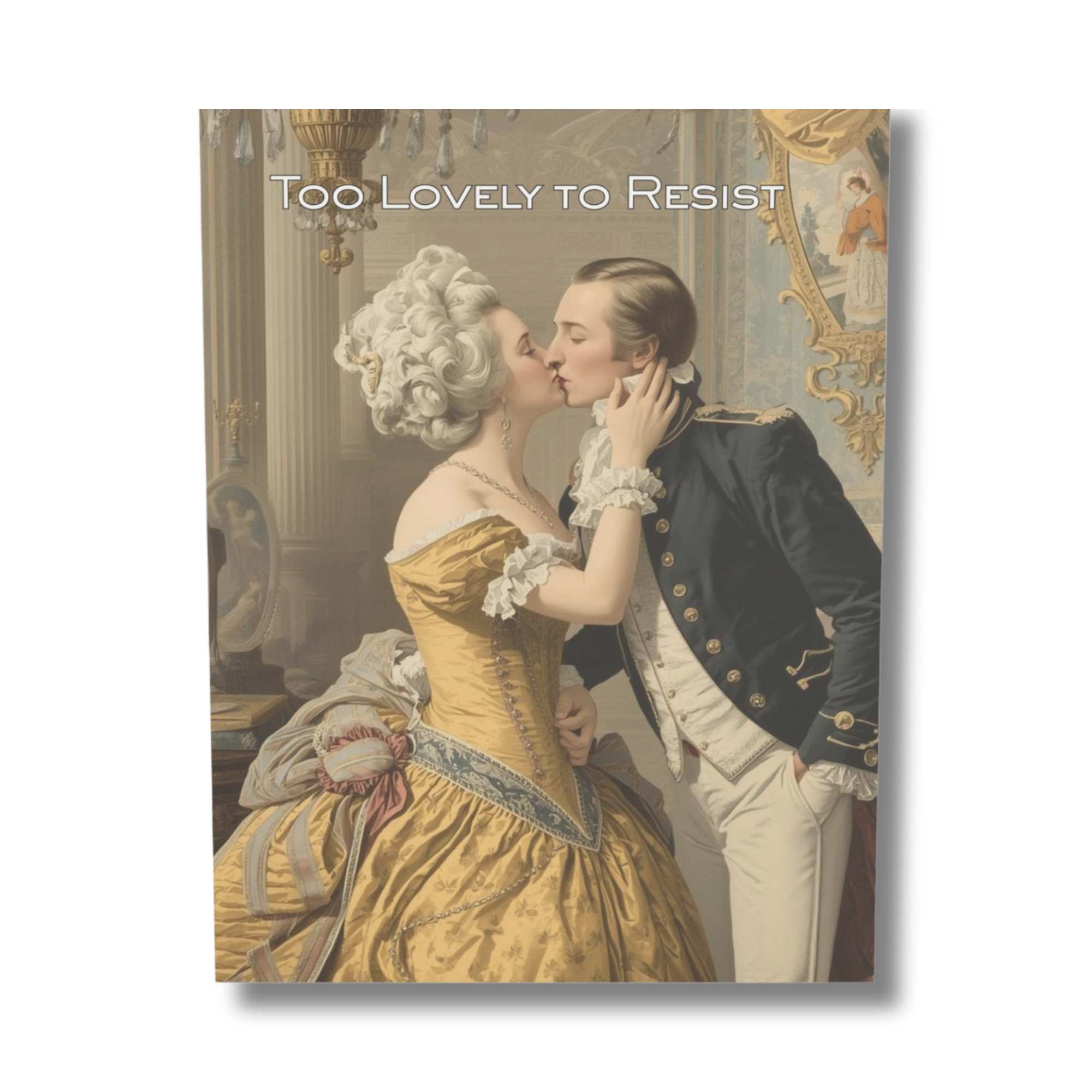 Vintage-style card featuring a couple kissing, text 'Too Lovely to Resist' above them.