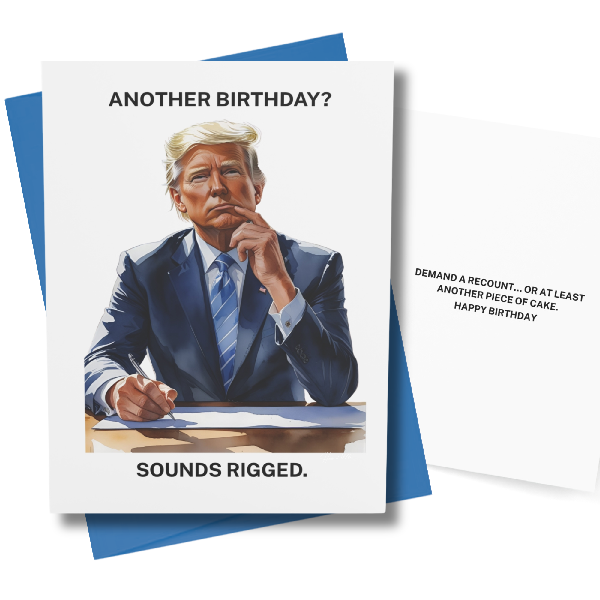Birthday card with a portrait of a potus at a desk perplexed with the words another birthday sounds rigged