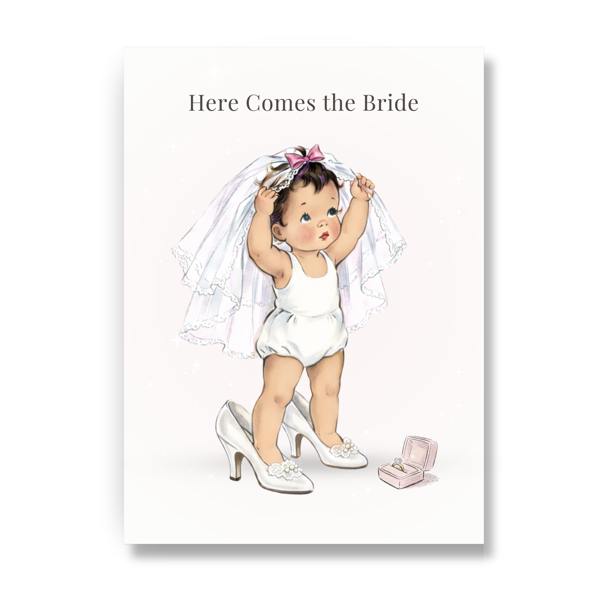Greeting card illustration of a fair brunette baby in a wedding dress and high heels with 'Here Comes the Bride' text.