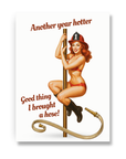 Birthday card with a retro pin up in a fire helmet sliding down a fire pole with text 'Another year hotter. Good thing I brought a hose!' on a white background.