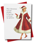 Retro glamorous woman in red santa coat funny Christmas card instead of gifts I’m giving opinions mid century holiday humor.