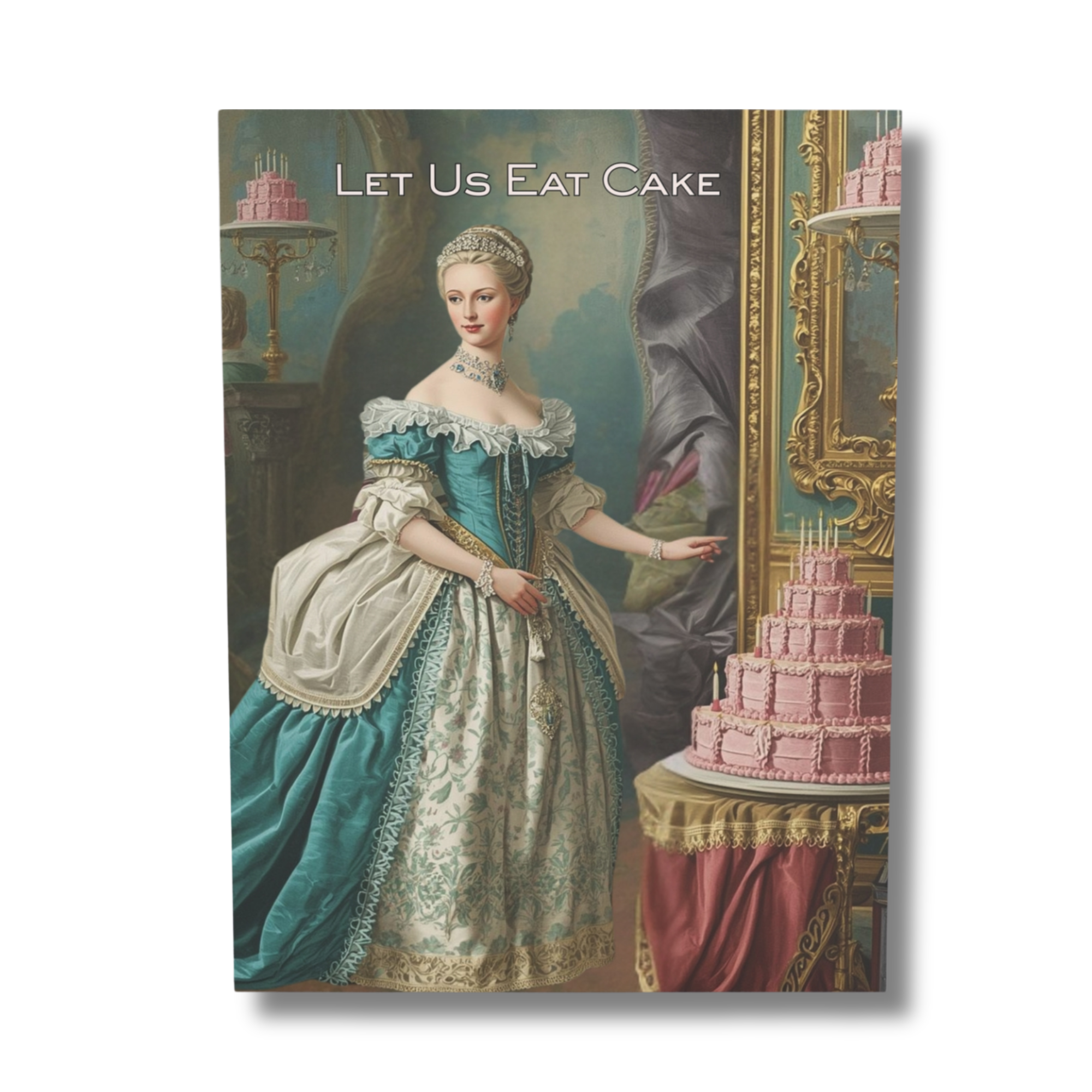 Greeting card with a classical painting of a woman in a blue dress standing next to a pink cake, with 'Let Us Eat Cake' text.