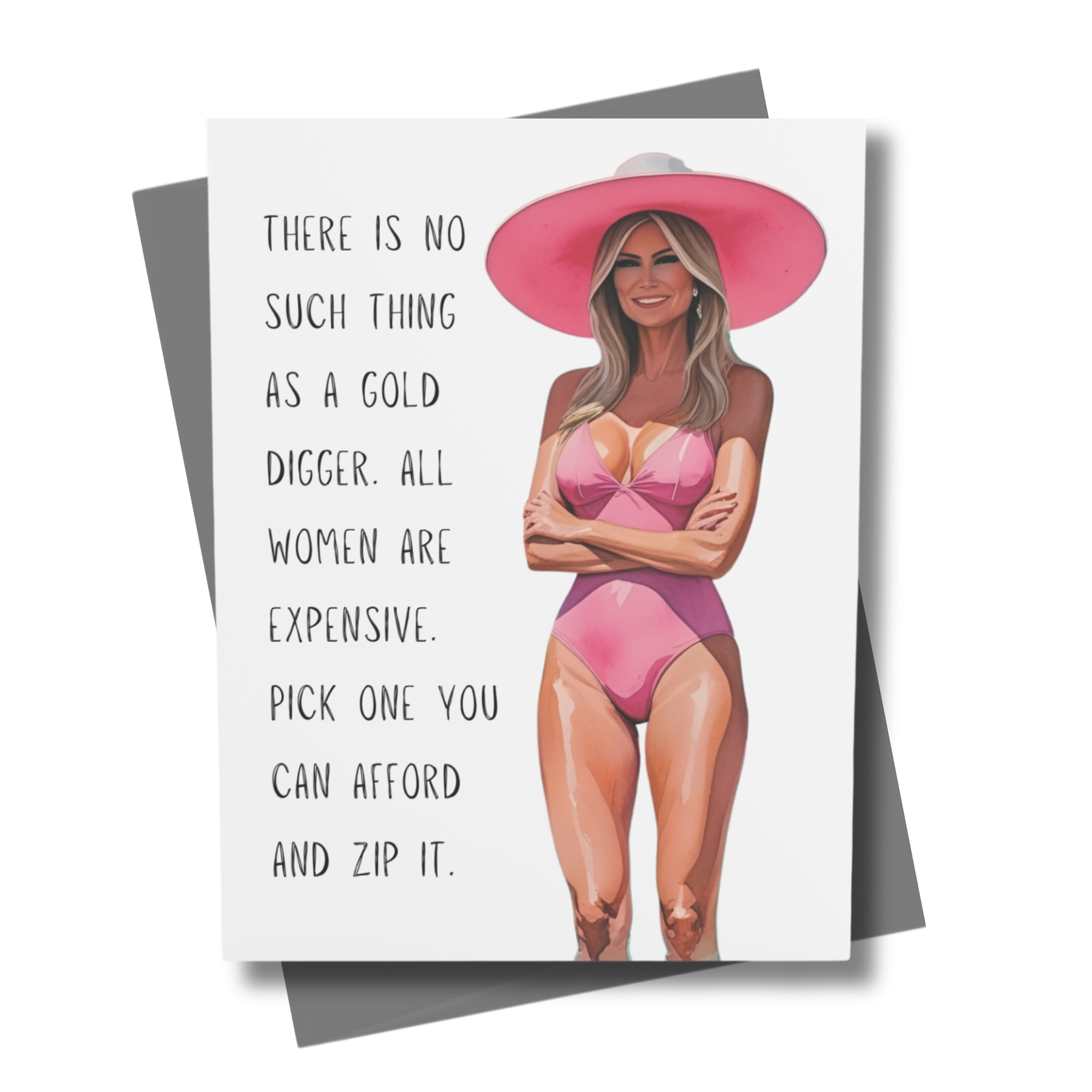 Funny Political Card – No Such Thing as a Gold Digger Quote