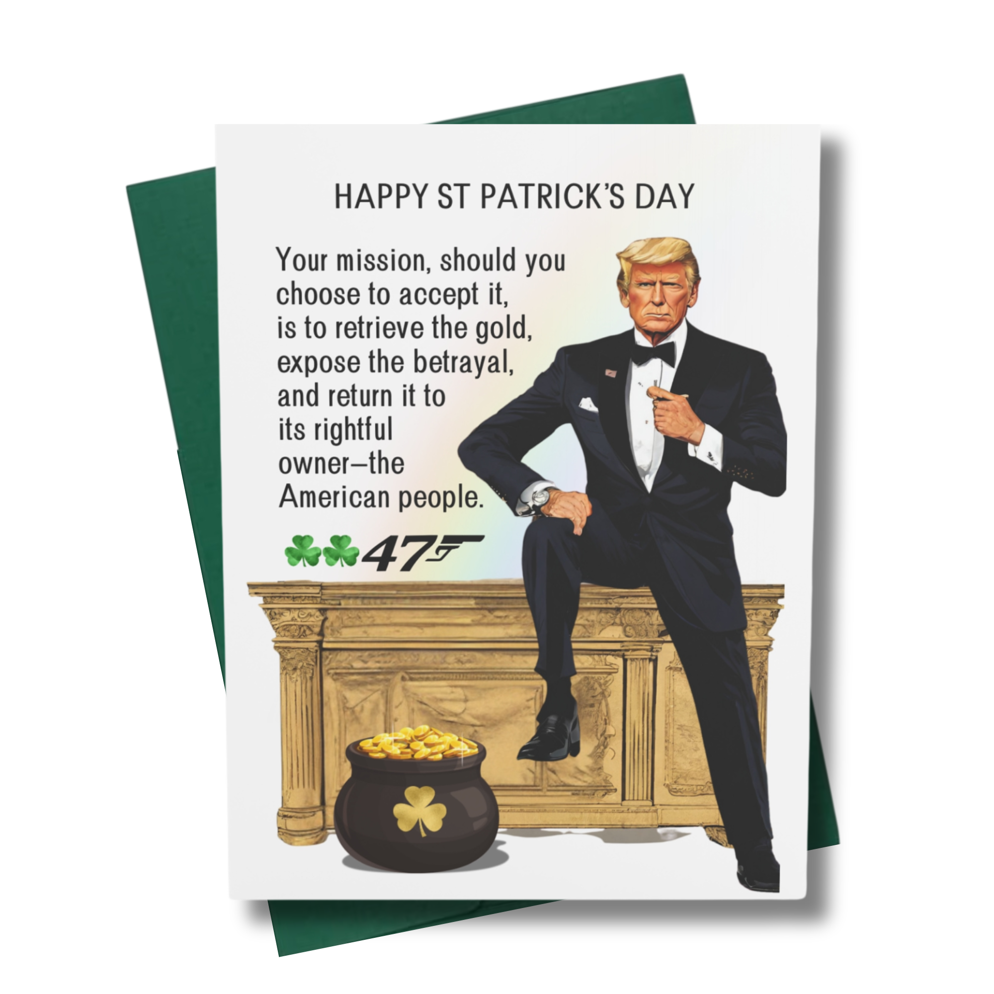 A greeting card for St Patricks Day featuring an illustration of a political figure in a tuxedo sitting on a gold desk with a pot of gold at his feet and subtle rainbow