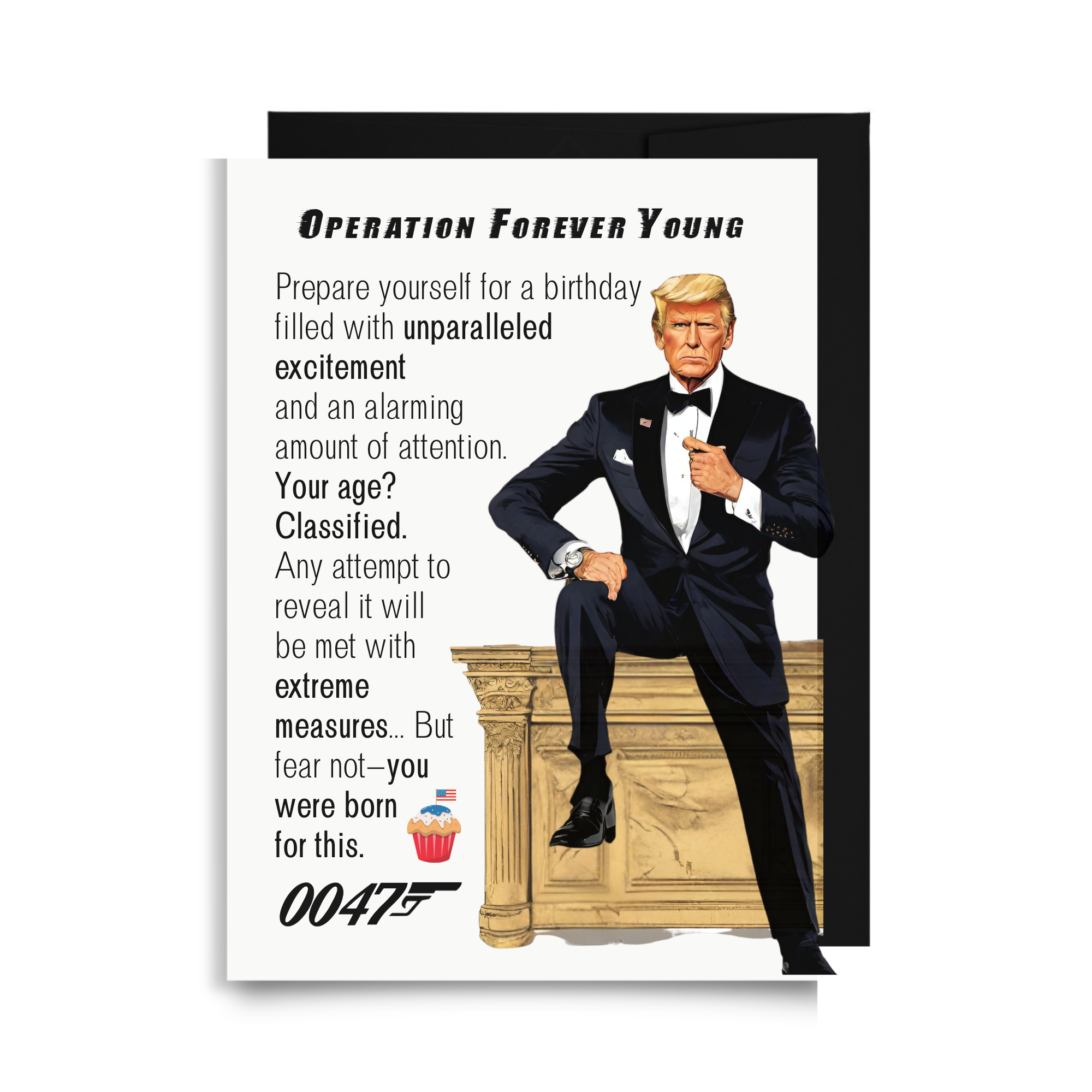Trump 0047 birthday card titled Operation Forever Young featuring Agent 0047 at a gold desk with a classified age briefing.