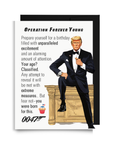 Trump 0047 birthday card titled Operation Forever Young featuring Agent 0047 at a gold desk with a classified age briefing.