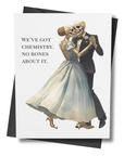 Card with skeletons dancing and text 'We've got chemistry. No bones about it.'